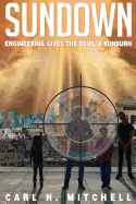Sundown: Engineering Gives the Devil a Sunburn