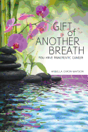 Gift of Another Breath: You Have Pancreatic Cancer