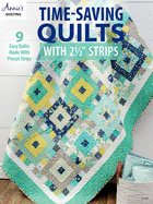 Time-Saving Quilts with 2 1/2' Strips