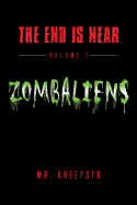 The End is Near Volume 1 - Zombaliens