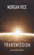 Transmission (The Invasion Chronicles├óΓé¼ΓÇ¥Book One)