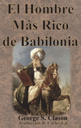 El Hombre M├â┬ís Rico de Babilonia (Spanish Edition)