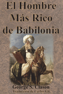 El Hombre M├â┬ís Rico de Babilonia (Spanish Edition)