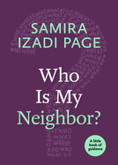 Who Is My Neighbor?: A Little Book of Guidance