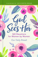 God Sees Her: 365 Devotions for Women by Women (Sequel to God Hears Her, daily devotional for women)
