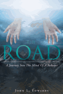 The Road: A Journey Into The Mind Of A Believer