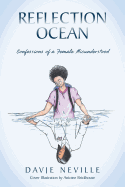 Reflection Ocean: Confessions of a Female Misunderstood