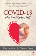 Covid-19 ├é┬┐Toc├â┬│ mi coraz├â┬│n? (Spanish Edition)