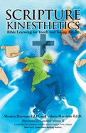 Scripture Kinesthetics: Bible Learning for Youth and Young Adults