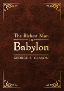 The Richest Man in Babylon: Deluxe Edition (Original Parables)