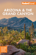 Fodor's Arizona & the Grand Canyon (Full-color Travel Guide)