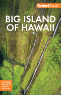 Fodor's Big Island of Hawaii (Full-color Travel Guide)