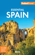 Fodor's Essential Spain 2025 (Full-color Travel Guide)