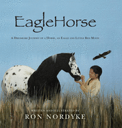EagleHorse: A Dreamlike Journey of a Horse, an Eagle and Little Red Moon