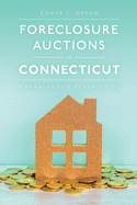 Foreclosure Auctions in Connecticut: A Paralegal's Perspective
