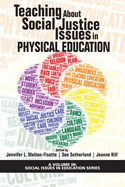 Teaching About Social Justice Issues in Physical Education (Social Issues in Education Series)