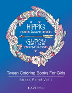 Tween Coloring Books For Girls: Stress Relief Vol 1: Colouring Book for Teenagers, Young Adults, Boys, Girls, Ages 9-12, 13-16, Arts & Craft Gift, Detailed Designs for Relaxation & Mindfulness