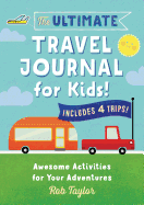 The Ultimate Travel Journal for Kids