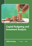 Capital Budgeting and Investment Analysis