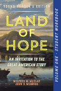 A Student Workbook for Land of Hope: An Invitation to the Great American Story: Young Reader's Edition, Volume 1 (Land of Hope: Young Readers Edition Student Workbook, 3)