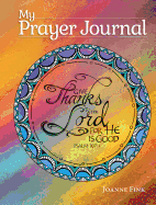 My Prayer Journal (Quiet Fox Designs) Inspiring, Faith-Based Guided Journal; Thoughtful Questions, Color Illustrations, Uplifting Thoughts, and Scripture Passages; Lined Pages for Journaling