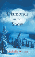 Diamonds in the Snow