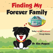 Finding My Forever Home: Finding Love and Acceptance through Adoption