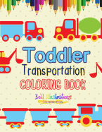 Transportation Toddler Coloring Book