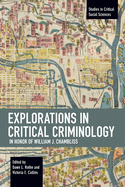 Explorations in Critical Criminology in Honor of William J. Chambliss (Studies in Critical Social Science)