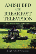 Amish Bed and Breakfast Television: Third Season of Bed and Breakfast Fables