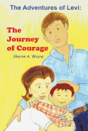 The Adventures of Levi: The Journey of Courage