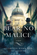 Bear No Malice: A Novel