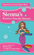 Sienna's Rainbow Pancake Disaster (Mergirl Sienna Early Chapter Book)