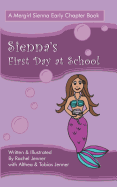 Sienna's First Day at School (Mergirl Sienna Early Chapter Book)