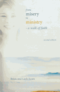 From Misery to Ministry: A Walk of Faith
