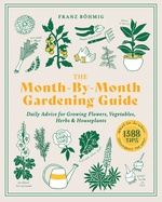 The Month-By-Month Gardening Guide: Daily Advice