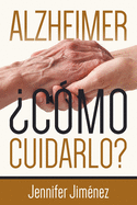Alzheimer: C???mo cuidarlo?
