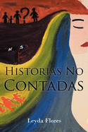 Historias No Contadas (Spanish Edition)