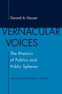 Vernacular Voices: The Rhetoric of Publics and Public Spheres (Studies in Rhetoric/Communication)