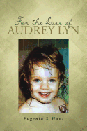 For the Love of Audrey Lyn