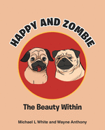 Happy and Zombie: The Beauty within
