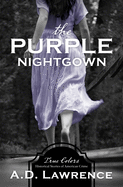 The Purple Nightgown (Volume 10) (True Colors)
