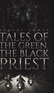 'Tales of the Green, the Black Priest'