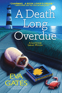 A Death Long Overdue: A Lighthouse Library Myster