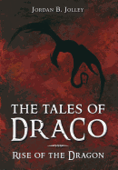 Rise of the Dragon: The Tales of Draco