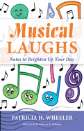 Musical Laughs: Notes to Brighten Up Your Day