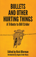 Bullets and Other Hurting Things: A Tribute to Bill Crider