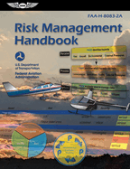 Risk Management Handbook: FAA-H-8083-2A (ASA FAA Handbook Series)
