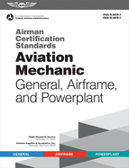 Airman Certification Standards: Aviation Mechanic General, Airframe, and Powerplant (ASA ACS Series)
