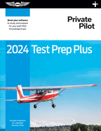 2024 Private Pilot Test Prep Plus: Paperback plus software to study and prepare for your pilot FAA Knowledge Exam (ASA Test Prep Series)